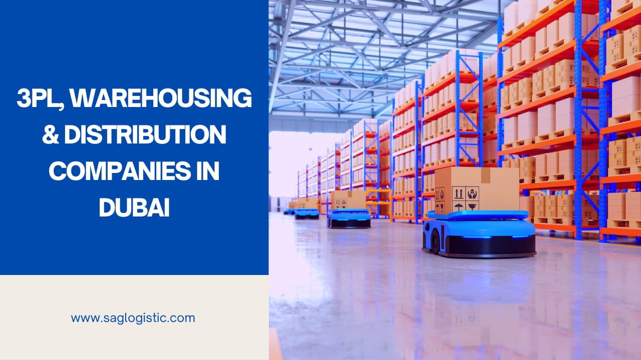 3PL Warehousing And Distribution Companies in Dubai
