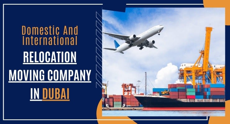 Domestic-And-International-Relocation-Moving-Company-In-Dubai