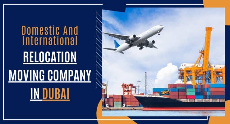 Domestic-And-International-Relocation-Moving-Company-In-Dubai