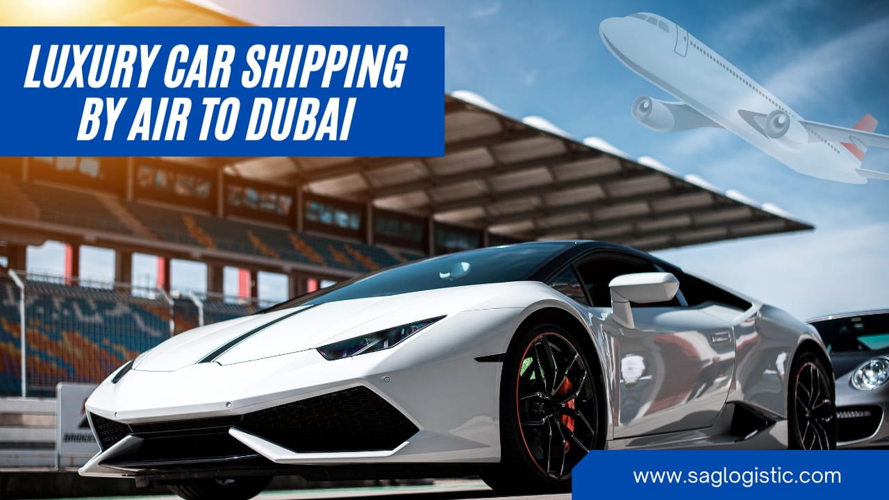 Luxury car shipping by air to Dubai